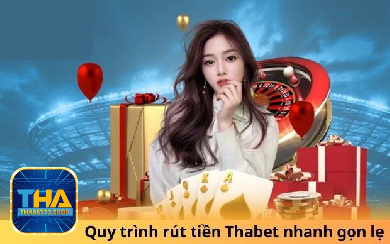 Một số điều cần lưu ý khi rút tiền Thabet